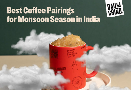 Best Coffee Pairings for Monsoon Season in India